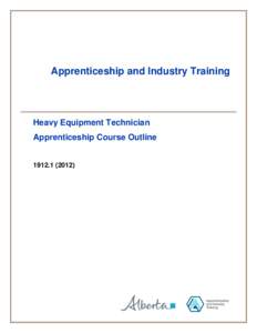 Apprenticeship and Industry Training  Heavy Equipment Technician Apprenticeship Course Outline[removed])