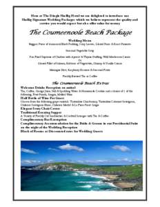 Here at The Dingle Skellig Hotel we are delighted to introduce our Skellig Signature Wedding Packages which we believe represent the quality and service you would expect but also offer value for money The Coumeenoole Bea