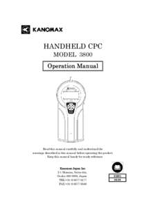 HANDHELD CPC MODEL 3800 Operation Manual Read this manual carefully and understand the warnings described in this manual before operating the product.