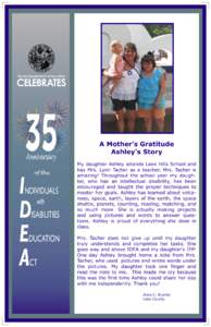 A Mother’s Gratitude Ashley’s Story My daughter Ashley attends Lake Hills School and has Mrs. Lynn Tacher as a teacher. Mrs. Tacher is amazing! Throughout the school year my daughter, who has an intellectual disabili