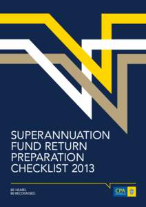 SUPERANNUATION FUND RETURN PREPARATION CHECKLIST 2013  SUPERANNUATION FUND RETURN PREPARATION CHECKLIST 2013