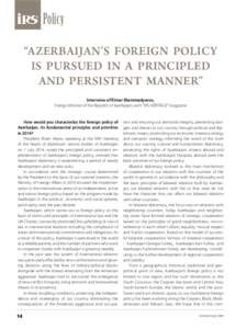 Policy “AZERBAIJAN’S FOREIGN POLICY IS PURSUED IN A PRINCIPLED AND PERSISTENT MANNER” Interview of Elmar Mammadyarov, Foreign Minister of the Republic of Azerbaijan, with “IRS-HERITAGE” magazine