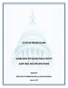 STATE OF RHODE ISLAND  GUIDELINES FOR QUASI-PUBLIC ENTITY AUDIT BIDS AND SPECIFICATIONS  ISSUED BY