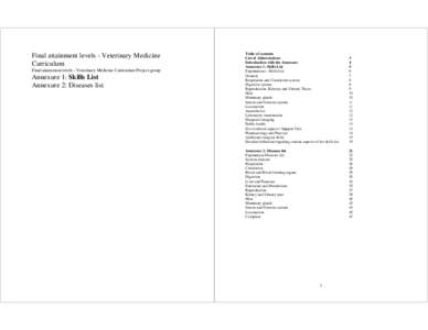 Final attainment levels - Veterinary Medicine Curriculum Final attainment levels - Veterinary Medicine Curriculum Project group Annexure 1: Skills List Annexure 2: Diseases list