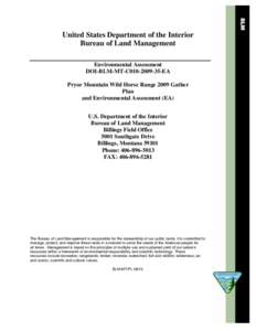 United States Department of the Interior Bureau of Land Management Environmental Assessment DOI-BLM-MT-C010[removed]EA Pryor Mountain Wild Horse Range 2009 Gather Plan