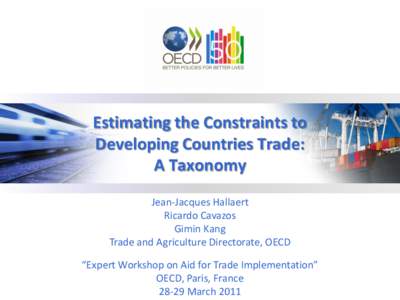 Estimating the Constraints to Developing Countries Trade: A Taxonomy Jean-Jacques Hallaert Ricardo Cavazos Gimin Kang