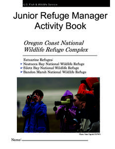 U.S. Fish & Wildlife Service  Junior Refuge Manager Activity Book Oregon Coast National Wildlife Refuge Complex