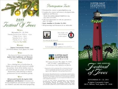 Participation Facts •	Download the contract at jupiterlighthouse.org •	Complete the contract and return to the Jupiter Inlet 20 14