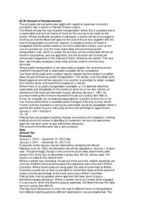 82.20 Amount of Reimbursement The principles set out below also apply with regard to expenses incurred in connection with a claims or Review Division inquiry. The Board will pay the cost of public transportation where th