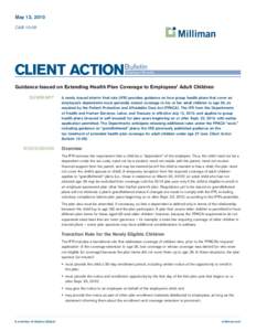 May 13, 2010 CAB[removed]Employee Benefits  Guidance Issued on Extending Health Plan Coverage to Employees’ Adult Children