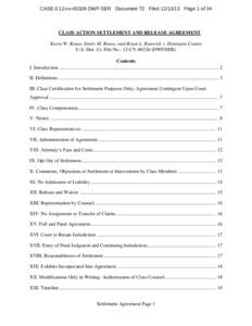 CASE 0:12-cv[removed]DWF-SER Document 72 Filed[removed]Page 1 of 34  CLASS ACTION SETTLEMENT AND RELEASE AGREEMENT Kevin W. Rouse, Emily M. Rouse, and Brian L. Ranwick v. Hennepin County U.S. Dist. Ct. File No.: 12-CV-003