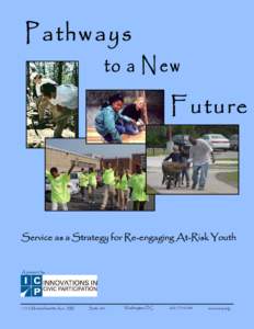 Service as a Strategy for Re-engaging At-Risk Youth  A project by: 1776 Massachusetts Ave., NW