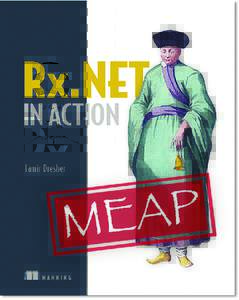 MEAP Edition Manning Early Access Program Rx.NET in Action Version 11