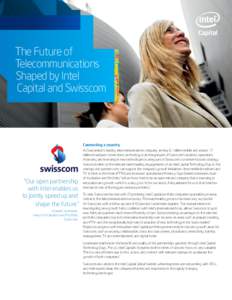 The Future of Telecommunications Shaped by Intel Capital and Swisscom  Connecting a country