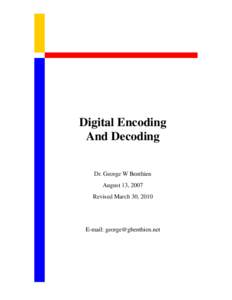 Digital Encoding And Decoding Dr. George W Benthien August 13, 2007 Revised March 30, 2010