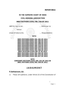 REPORTABLE IN THE SUPREME COURT OF INDIA CIVIL ORIGINAL JURISDICTION WRIT PETITION (CIVIL) NO. 246 OF 2011 ABP Pvt. Ltd. & Anr.