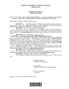 GENERAL ASSEMBLY OF NORTH CAROLINA SESSION 2011 SESSION LAW[removed]HOUSE BILL 490 AN ACT TO NAME THE YADKIN RIVER BRIDGE AT THE DAVIDSON AND ROWAN