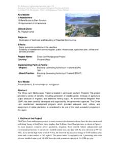 IEA Hydropower Implementing Agreement Annex VIII Hydropower Good Practices: Environmental Mitigation Measures and Benefits Case Study 07-01: Resettlement - Chiew Larn Multipurpose Project, Thailand Key Issues: 7-Resettle