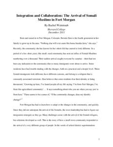 Integration and Collaboration: The Arrival of Somali Muslims in Fort Morgan By Rachel Weintraub Harvard College December 2011 Born and raised in in Fort Morgan, Colorado, Brenda Zion is the fourth generation in her