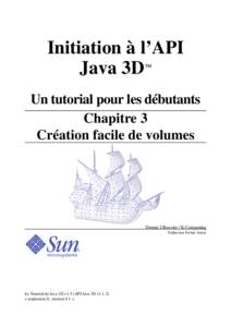 Initiation à l’API Java 3D ™ Un tutorial pour les débutants Chapitre 3
