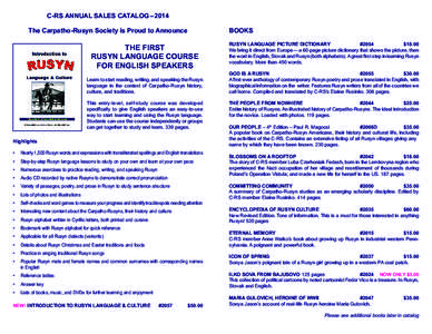 C-RS ANNUAL SALES CATALOG – 2014 The Carpatho-Rusyn Society is Proud to Announce BOOKS  THE FIRST