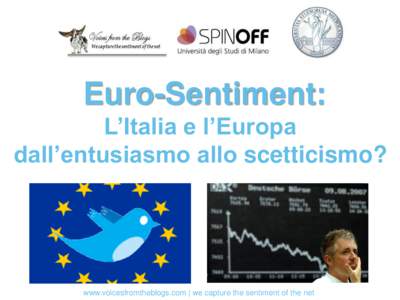 Euro-Sentiment: L’Italia e l’Europa dall’entusiasmo allo scetticismo? www.voicesfromtheblogs.com | we capture the sentiment of the net