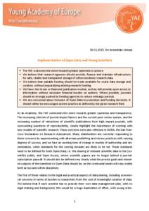   	
   ,	
  for	
  immediate	
  release	
   Implementation	
  of	
  Open	
  Data	
  and	
  Young	
  Scientists	
   •	
   The	
  YAE	
  welcomes	
  the	
  move	
  towards	
  greater	
  ope