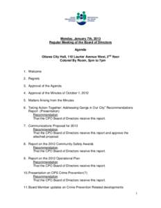 Monday, January 7th, 2013 Regular Meeting of the Board of Directors Agenda Ottawa City Hall, 110 Laurier Avenue West, 2nd floor Colonel By Room, 5pm to 7pm