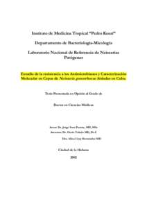 Instituto de Medicina Tropical “Pedro Kourí” Departamento de Bacteriología-Micología Laboratorio Nacional de Referencia de Neisserias Patógenas  Estudio de la resistencia a los Antimicrobianos y Caracterización