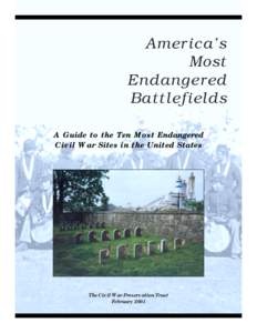 America’s Most Endangered Battlefields A Guide to the Ten Most Endangered Civil War Sites in the United States