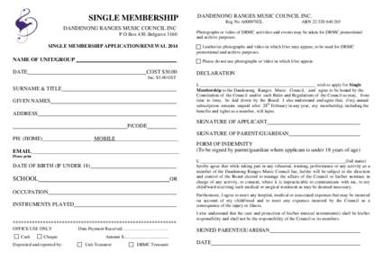 SINGLE MEMBERSHIP DANDENONG RANGES MUSIC COUNCIL INC P O Box 430, Belgrave 3160 SINGLE MEMBERSHIP APPLICATION/RENEWALNAME OF UNIT/GROUP