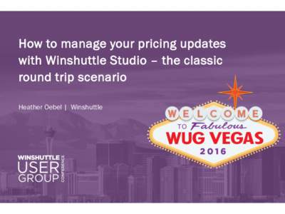 How to manage your pricing updates with Winshuttle Studio – the classic round trip scenario Heather Oebel | Winshuttle  Pricing Business Problems