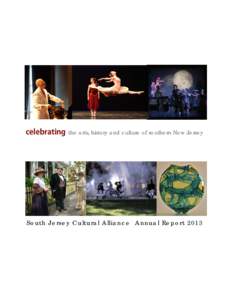 celebrating  the arts, history and culture of southern New Jersey South Jersey Cultural Alliance Annual Report 2013