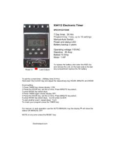 [removed]Electronic Timer SPECIFICATIONS 7 Day timer, 24 Hrs Programming: 7-day, up to 16-settings Manual-Auto Switch