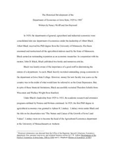 The Historical Development of the  Department of Economics at Iowa State, 1929 to 1985 *  Written by Nancy Wolff and Jim Hayward  In 1929, the departments of general, agricultural and indust