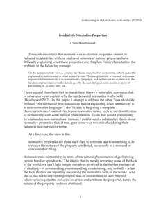 forthcoming in Oxford Studies in Metaethics[removed]Irreducibly Normative Properties Chris Heathwood Those who maintain that normative or evaluative properties cannot be reduced to, identified with, or analyzed in ter