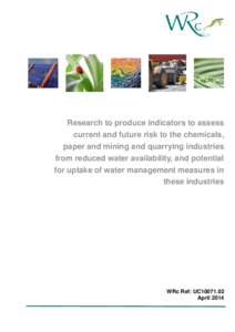 Research to produce indicators to assess current and future risk to the chemicals, paper and mining and quarrying industries from reduced water availability, and potential for uptake of water management measures in these