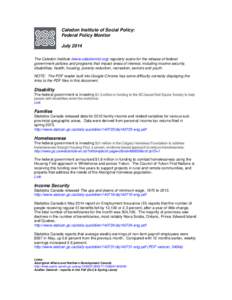 Caledon Institute of Social Policy: Federal Policy Monitor July 2014 The Caledon Institute (www.caledoninst.org) regularly scans for the release of federal government policies and programs that impact areas of interest, 