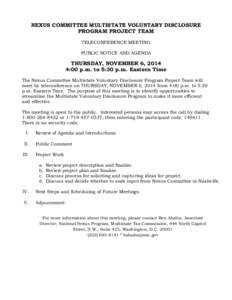 NEXUS COMMITTEE MULTISTATE VOLUNTARY DISCLOSURE PROGRAM PROJECT TEAM TELECONFERENCE MEETING PUBLIC NOTICE AND AGENDA  THURSDAY, NOVEMBER 6, 2014