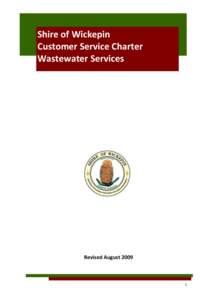 Shire of Wickepin Customer Service Charter Wastewater Services Revised August 2009