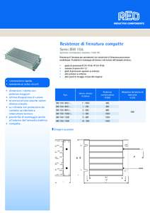 Resistenze di frenatura compatte Serie: BW 156 (potenza continuativa massima: 1500 W) Resistenza di frenatura per azionamenti con convertitori di frequenza per potenze medie/basse. Possibilità di montaggio all‘interno