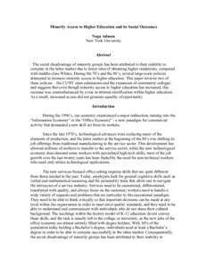 Minority Access to Higher Education and its Social Outcomes Noga Admon New York University Abstract The social disadvantage of minority groups has been attributed to their inability to compete in the labor market due to 