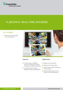 H.265/HEVC Real-time Decoder  At A glance ■	 Real-time software decoding  up to 4K and beyond