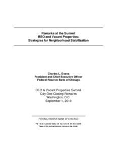 Remarks at the Summit REO and Vacant Properties: Strategies for Neighborhood Stabilization Charles L. Evans President and Chief Executive Officer