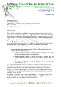 Families and Friends for Drug Law Reform (ACT) Inc. committed to preventing tragedy that arises from illicit drug use PO Box 4736, HIGGINS ACT 2615 TelephoneEmail  Web www.ffdlr.org.