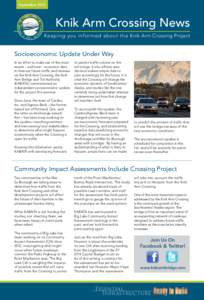 September[removed]Knik Arm Crossing News Keeping you informed about the Knik Arm Crossing Project  Socioeconomic Update Under Way