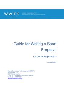 Guide for Writing a Short Proposal ICT Call for Projects 2015 OctoberVienna Science and Technology Fund (WWTF)