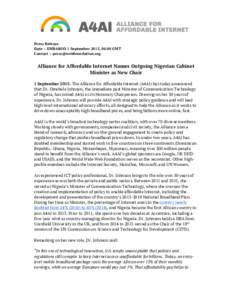 Press Release Date – EMBARGO 1 September 2015, 00.00 GMT Contact –  Alliance for Affordable Internet Names Outgoing Nigerian Cabinet Minister as New Chair