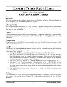 Literary Terms Study Sheets Balance Read-Along Materials Read-Along Radio Dramas Antagonist This is the term that refers to the force, person, or obstacle that stands in the way of the main character as