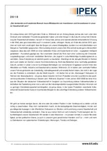 2010  Institut für Produktentwicklung a m K a r l s r u h e r I n s t i t u t f ü r Te c h n o l o g i e  „Der denkende und handelnde Mensch muss Mittelpunkt von Inventionen und Innovationen in unserer Gesellschaft s